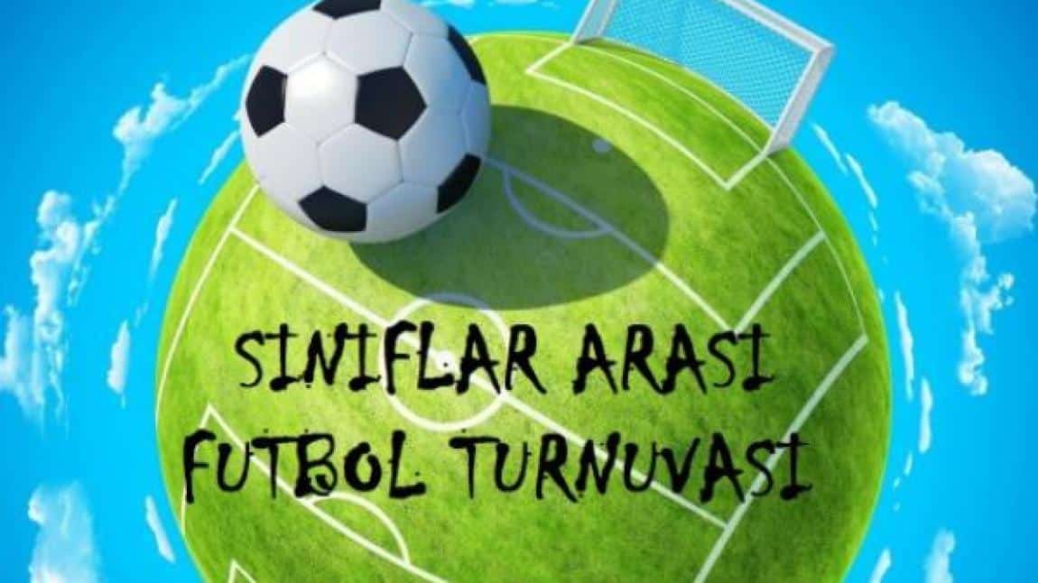 SENE SONU ETKİNLİKLERİNDE SINIFLAR ARASI FUTBOL TURNUVASI